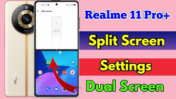 realme 11 pro plus split screen | realme 11 pro plus split screen kaise kare