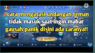 CARA MENGATASI UNDANGAN TEMAN TIDAK MASUK SAAT INGIN MANBAR/BERMAIN MOBILE LEGENDS