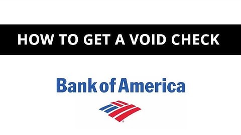 How to get a void check - Bank of America