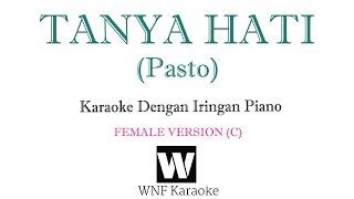 PASTO TANYA HATI FEMALE PIANO KARAOKE  | Tanya hati karaoke | Tanya Hati Lirik | WNF Karaoke