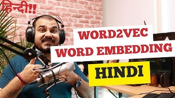 Tutorial 12-Word2vec CBOW And Skipgram Indepth Intuition NLP- Krish Naik hindi