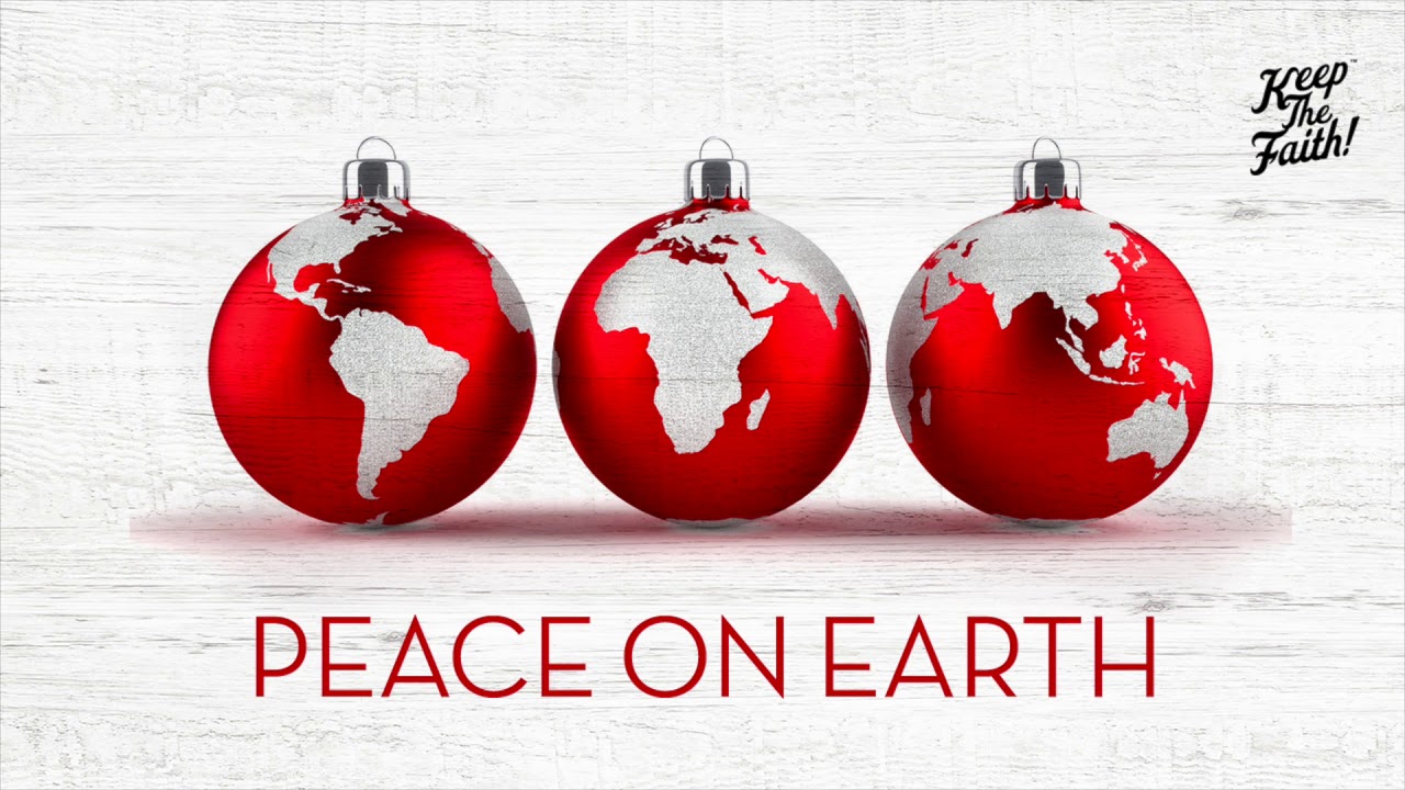 Peace On Earth Goodwill To Men Songs And Stories From KeepTheFaith Peace On Earth Goodwill To Men Songs And Stories From KeepTheFaith