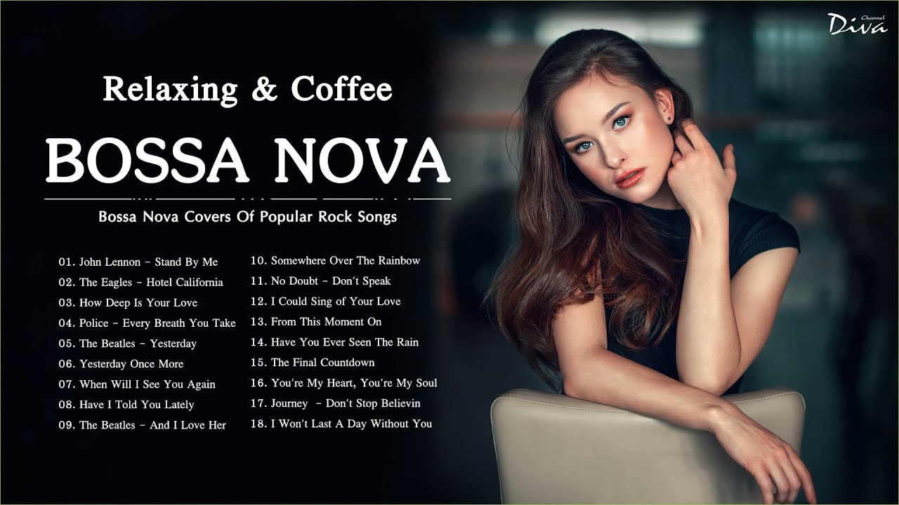 Bossa Nova Covers Of Popular Rock Songs | Bossa Nova For Relaxing & Coffee