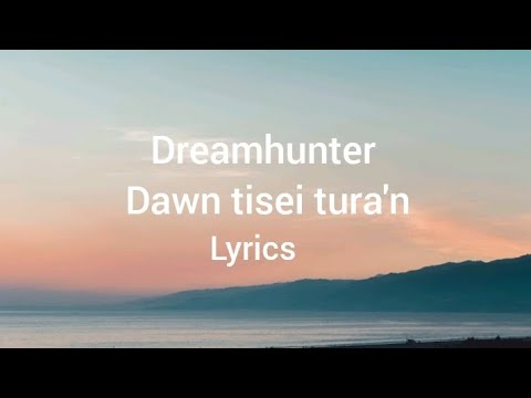 Dreamhunter   Dawn tisei turan Lyrics video