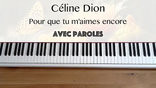 Video thumbnail of "Céline Dion - Pour que tu m'aimes encore (avec paroles) - Piano"