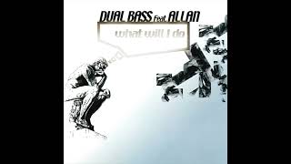 Dual Bass feat. Allan - What Will I Do [K Psula Remix]
