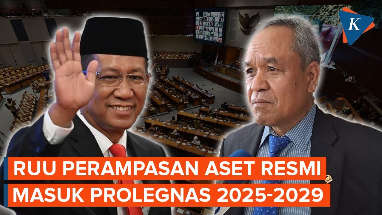 Setelah Demonstrasi Seminggu, RUU Pengambilalihan Aset Masuk Prolegnas 2025