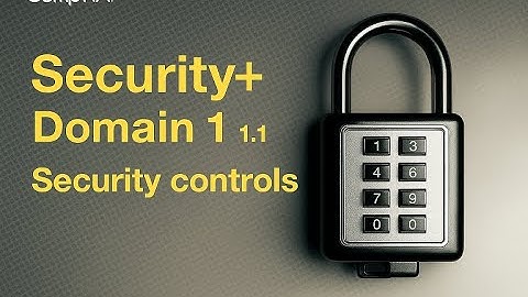 🔒Security+ SY0-701 | General Security Concepts | Domain 1 | Section 1.1