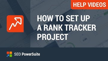 How to Set Up Your First Rank Tracker Project