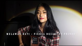 melawan hati - fiersa besari ft prinsa mandagie//cover by eva pradila