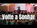 Elaine Martins - Volte a Sonhar (Ao Vivo)