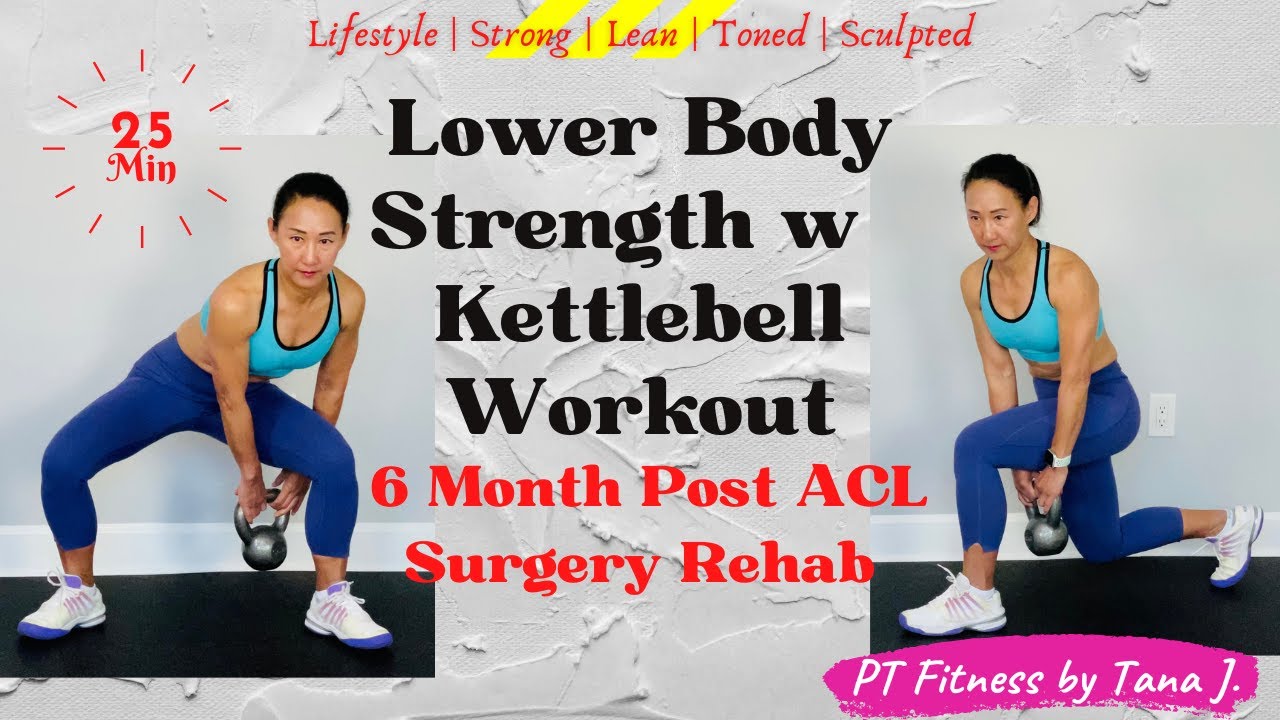 25 Minutes Lower Body Strength with Kettlebell Workout at Home 6 Month Post ACL Surgery Rehab