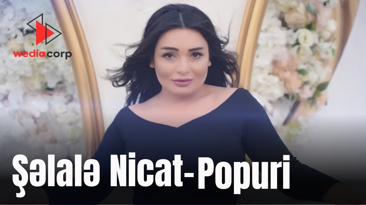 Şelale Nicat - Popuri (Official Video)