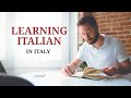 I Moved to Italy and Learned Italian