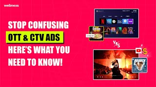Stop Confusing OTT & CTV Ads – Here’s What You Need to Know!