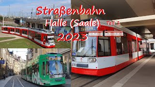 Straßenbahn Halle (Saale) 2023  | Teil 1 | 4K 60fps (UHD)