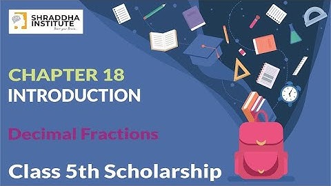 5th Scholarship Maths Chapter 18 | Introduction | Decimal Fractions