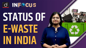 Electronic Waste in India, its Challenges and Solutions - IN FOCUS | Drishti IAS  English