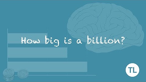 How big is a billion? (No, it