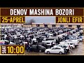 [Live] 25-APREL SURXONDARYO DENOV MASHINA BOZORI NARXLARI