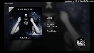 Raymix - Sola ( Epicenter Bass )