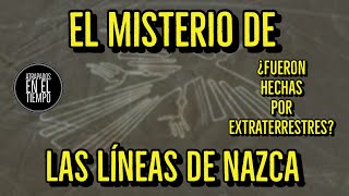 EL MISTERIO DE LAS LINEAS DE NAZCA
