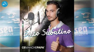 Enzo Sabatino - Ce manche papà (Ufficiale 2018)