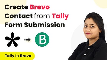 How to Create Brevo Contact from Tally Form Submission | Tally Brevo Integration