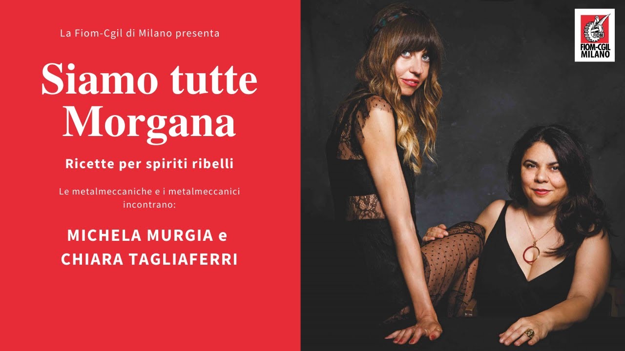 Siamo tutte Morgana - con Michela Murgia e Chiara Tagliaferri