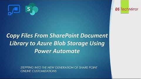 Copy Files from SharePoint Document Library to Azure Blob Storage Account