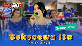 SEKECEWA ITU - ANISA RAHMA || DEWARUCI MUSIC || MUTIA NADA AUDIO Live Tambak, Mandan