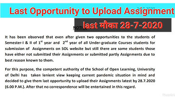 DU SOL Assignment Submission Last Date || LAST OPPORTUNITY TO UPLOAD ASSIGNMENT 28-7-2020 ||