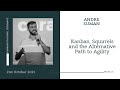 Kanban, Squirrels and the Alternative Path to Agility with Andre Suman