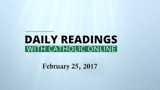 Daily Reading for Saturday, February 25th, 2017 HD video Image of Daily Reading for Saturday, February 25th, 2017 HD video