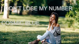 DON’T LOSE MY NUMBER - Cosmic Blue  - 2023