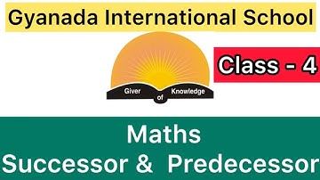Class - 4 | Maths | Successor and Predecessor |
