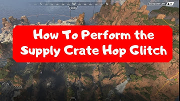 Apex Legends Supply Crate Hop Glitch + Tutorial (OUT OF MAP)