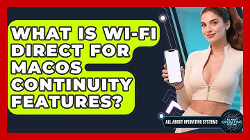 What Is Wi-Fi Direct For macOS Continuity Features? - All About Operating Systems