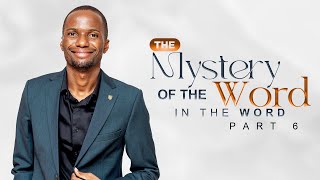 The Mystery Of The Word In The Word | Part 6 | Pastor Tony Osborn | 24th May 2024