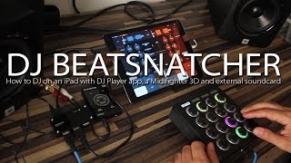 DJ Beatsnatcher - My DJ setup (DJ Player app, Midifighter 3D, Traktor Audio 2)