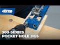 Kreg® 300-Series Pocket-Hole Jigs