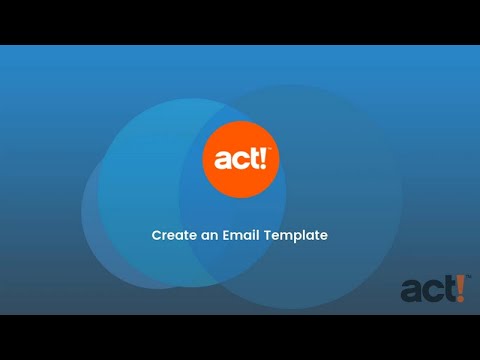 Act! Training Video - AMA: Create an Email Template