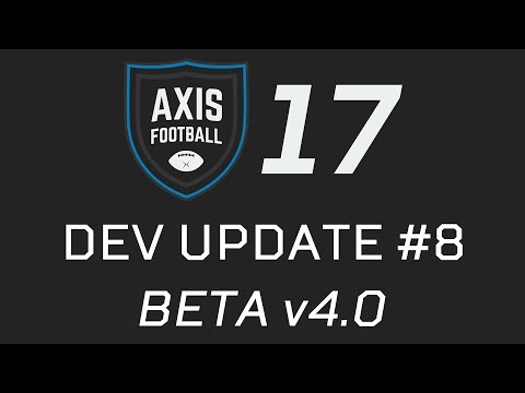 Axis Football 2017 Dev Video #8 - Beta v4.0