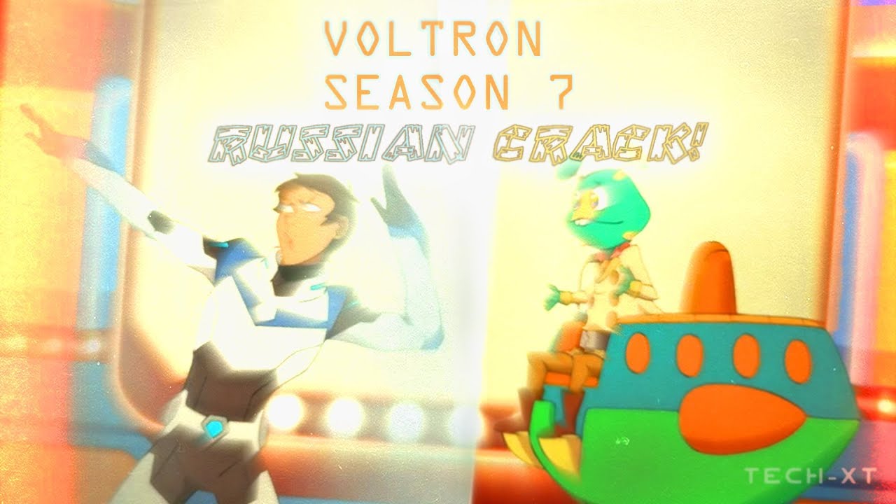 SEASON 7 RUSSIAN CRACK [voltron]