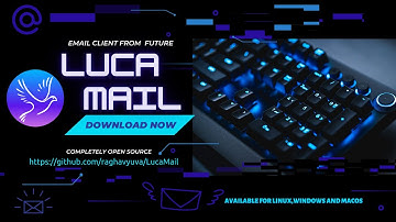 Introducing LucaMail - Next Generation Modern Email Client for your Desktop