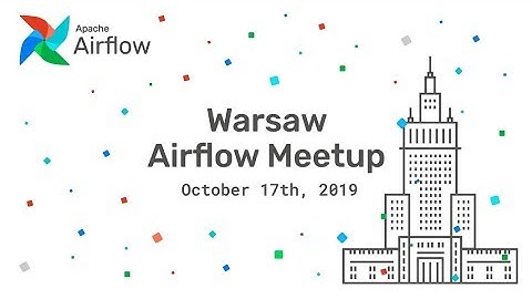 First Warsaw Airflow Meetup