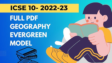 Evergreen model full pdf download, Geography subject || ICSE 10th 2022-23 model paper