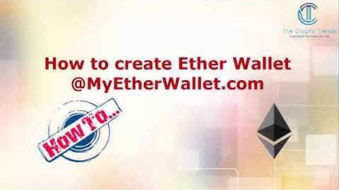 How to create Ether Wallet on MyEtherWallet.com