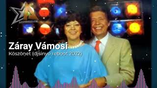 Záray Vámosi - Köszönet (djsinyo reboot 2022) lazaradio.com