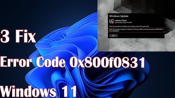 Error Code 0x800f0831 on Windows 11 - 3 Fix How to